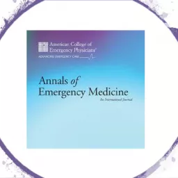 Annals of Emergency Medicine Podcast artwork