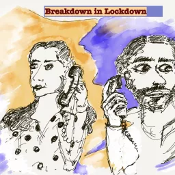 Breakdown in Lockdown Podcast artwork
