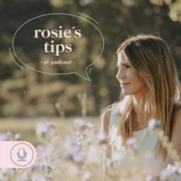 Rosie’s Tips Podcast artwork
