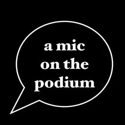 a mic on the podium Podcast artwork