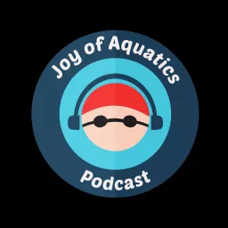 The Joy of Aquatics Podcast artwork