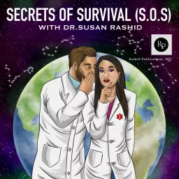 Secrets Of Survival (S.O.S.) with Dr. Susan Rashid