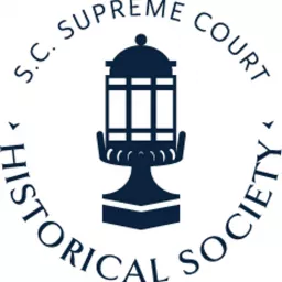 South Carolina Supreme Court Historical Society Podcast artwork