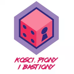 Kości, Piony i Bastiony Podcast artwork