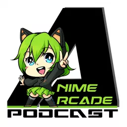Anime Arcade Podcast artwork