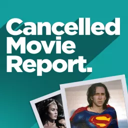 Cancelled Movie Report Podcast artwork