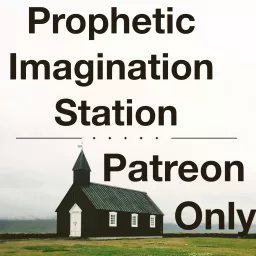 Prophetic Patreon Podcast