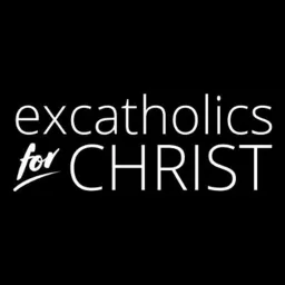 Ex-Catholics For Christ Podcast artwork