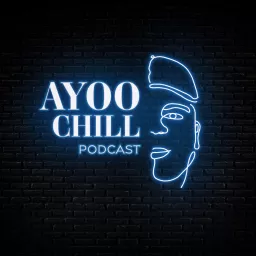 Ayoo Chill Podcast artwork