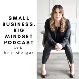 Small Business, Big Mindset Podcast artwork