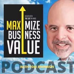 Maximize Business Value Podcast artwork