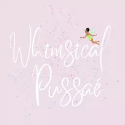 Whimsical Pussaé Podcast artwork