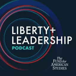 Liberty and Leadership Podcast artwork