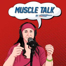 Muscle Talk - By International Protein Podcast artwork
