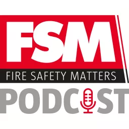 Fire Safety Matters Podcast artwork