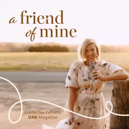 A Friend of Mine by OAK Magazine Podcast artwork