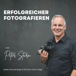 Erfolgreicher fotografieren! Dein Fotografie Podcast | Fotobusiness, Peoplefotografie und Bildbearbeitung artwork