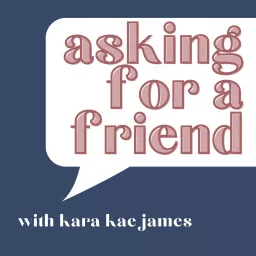 Asking for a Friend Podcast artwork