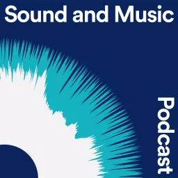 The Sound and Music Podcast artwork