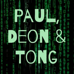Paul, Deon & Tong Podcast artwork