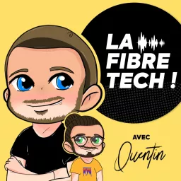 La Fibre Tech avec QUENTIN Podcast artwork