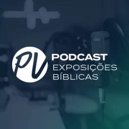 Exposições Bíblicas - Palavra da Vida Podcast artwork