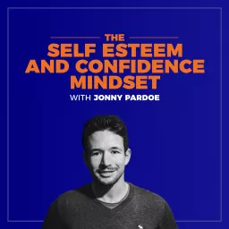 The Self Esteem and Confidence Mindset Podcast artwork