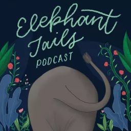 Elephant Tails Podcast artwork