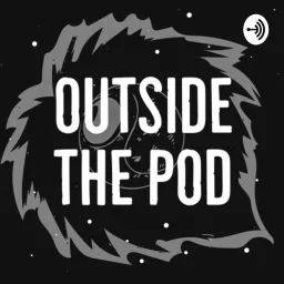 Outside the Pod Podcast artwork
