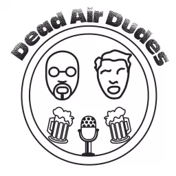 The Dead Air Dudes Podcast artwork