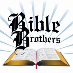 Bible Brothers Podcast artwork