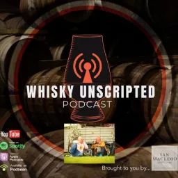 Whisky Unscripted Podcast artwork