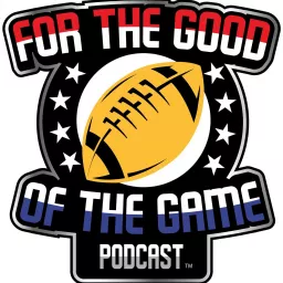 For The Good Of The Game Podcast artwork
