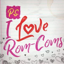 P.S. I Love Rom-Coms Podcast artwork