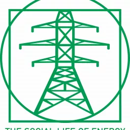 The Social Life of Energy Podcast artwork