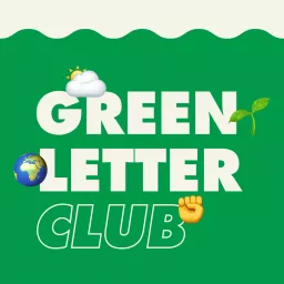 Greenletter Club, l'écologie décortiquée Podcast artwork