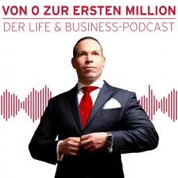 Marc Galal - Von 0 zur ersten Million - Der Life & Business Podcast artwork