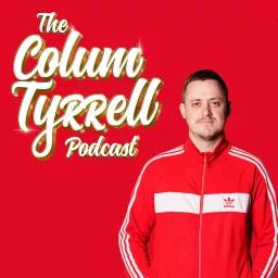 The Colum Tyrrell Podcast artwork