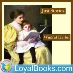 Just Stories: The Kind That Never Grow Old by Winfrid Herbst