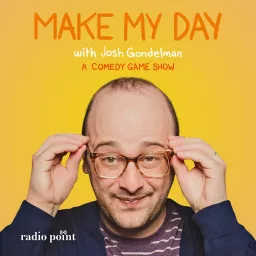 Make My Day with Josh Gondelman