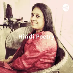 Hindi Poetry - Heard, UnHeard / कवितायें - सुनी, अनसुनी Podcast artwork