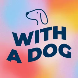 With A Dog Podcast artwork
