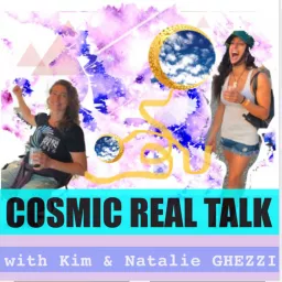 Cosmic Real Talk Podcast artwork