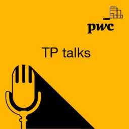 TP Talks - PwC's Global Transfer Pricing podcast artwork