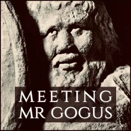 Meeting Mister Gogus Podcast artwork