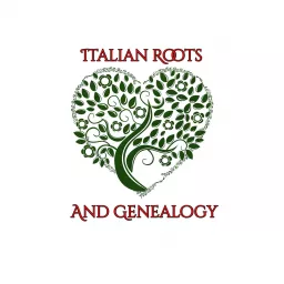 Italian Roots and Genealogy Podcast artwork