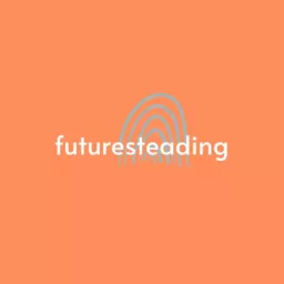 Futuresteading Podcast artwork