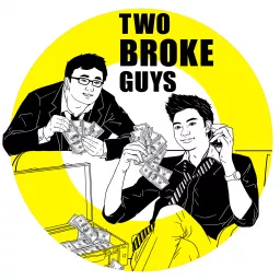 Two Broke Guys Podcast artwork