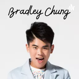 Bradley Chung Podcast artwork