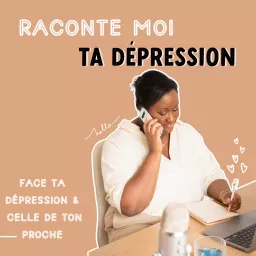 Raconte-moi ta dépression Podcast artwork